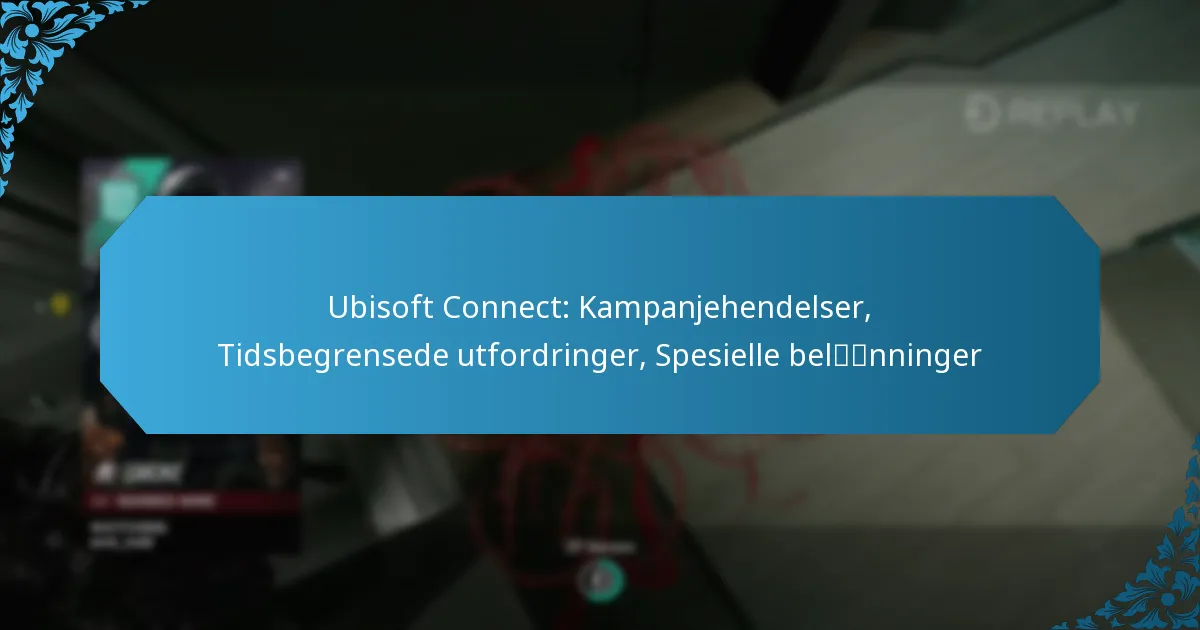 Ubisoft Connect: Kampanjehendelser, Tidsbegrensede utfordringer, Spesielle belønninger