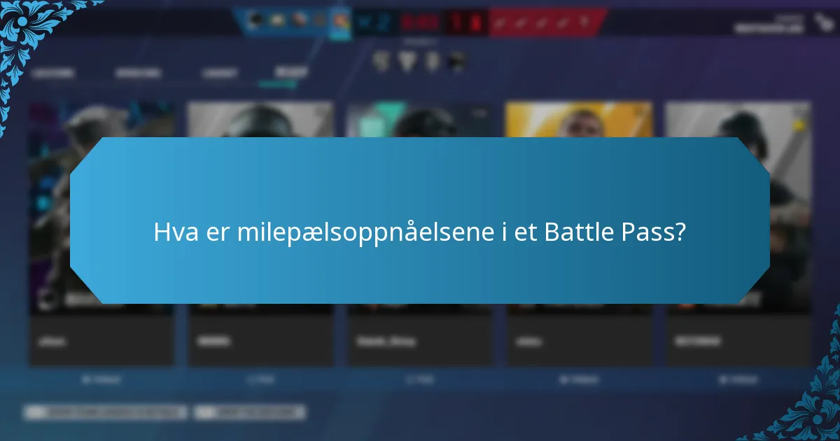 Hva er milepælsoppnåelsene i et Battle Pass?