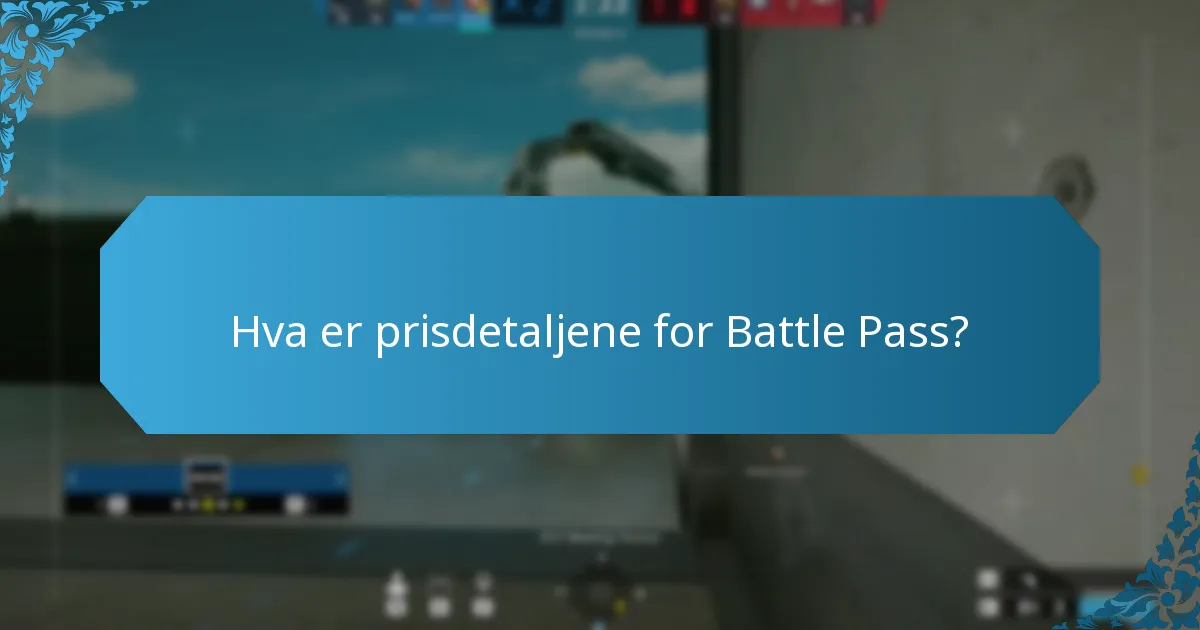 Hva er prisdetaljene for Battle Pass?