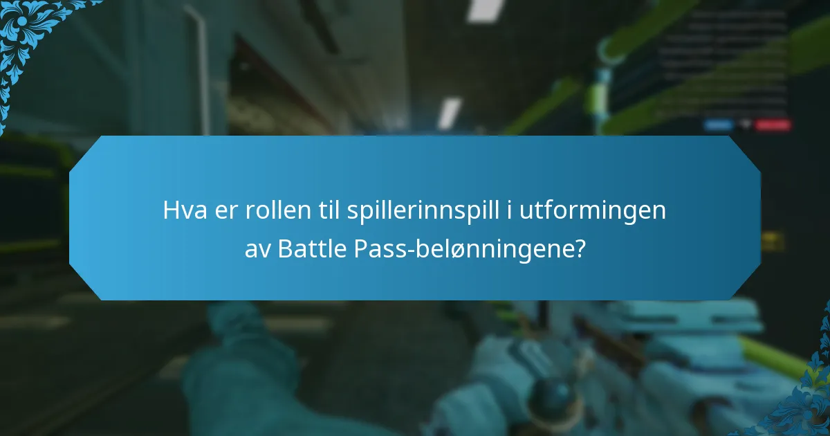 Hva er rollen til spillerinnspill i utformingen av Battle Pass-belønningene?