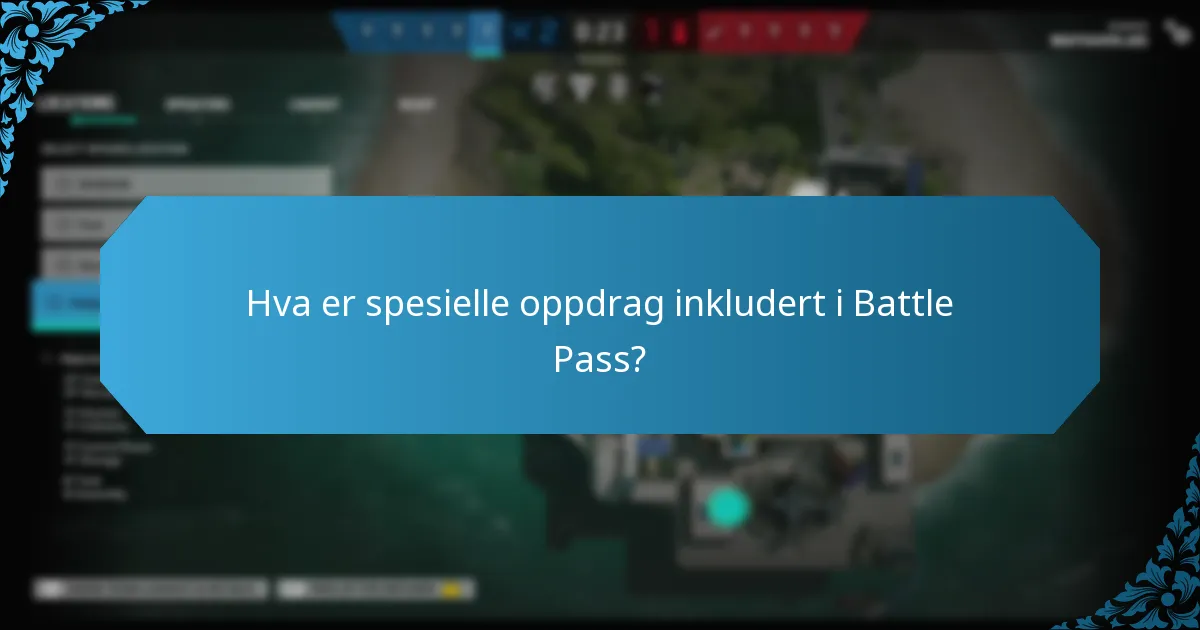 Hva er spesielle oppdrag inkludert i Battle Pass?