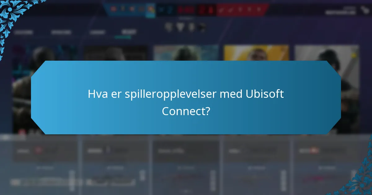 Hva er spilleropplevelser med Ubisoft Connect?