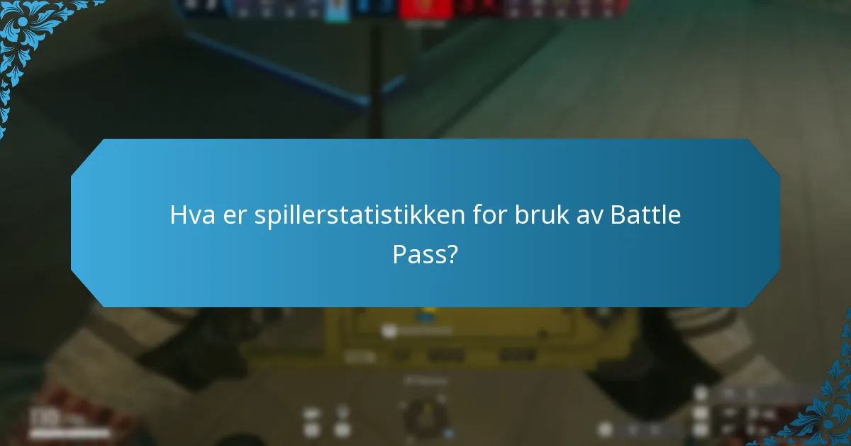 Hva er spillerstatistikken for bruk av Battle Pass?