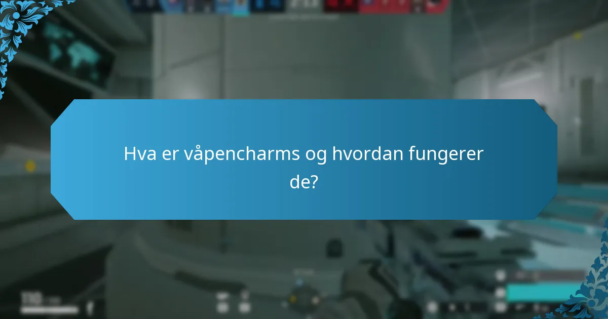 Hva er våpencharms og hvordan fungerer de?