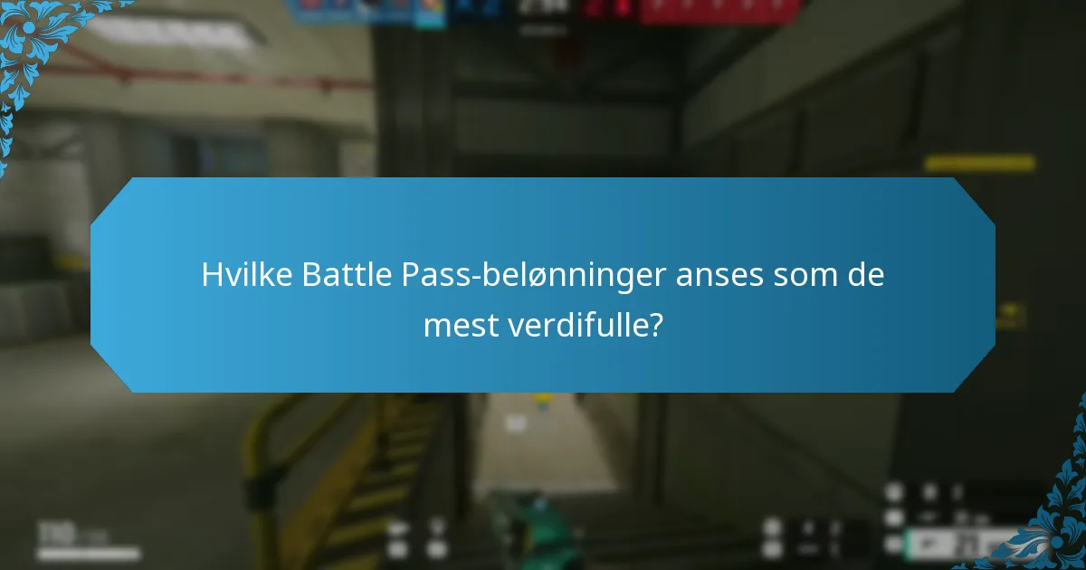 Hvilke Battle Pass-belønninger anses som de mest verdifulle?