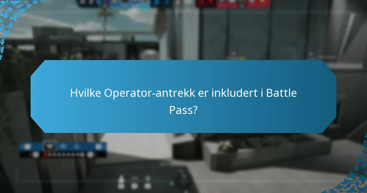 Hvilke Operator-antrekk er inkludert i Battle Pass?