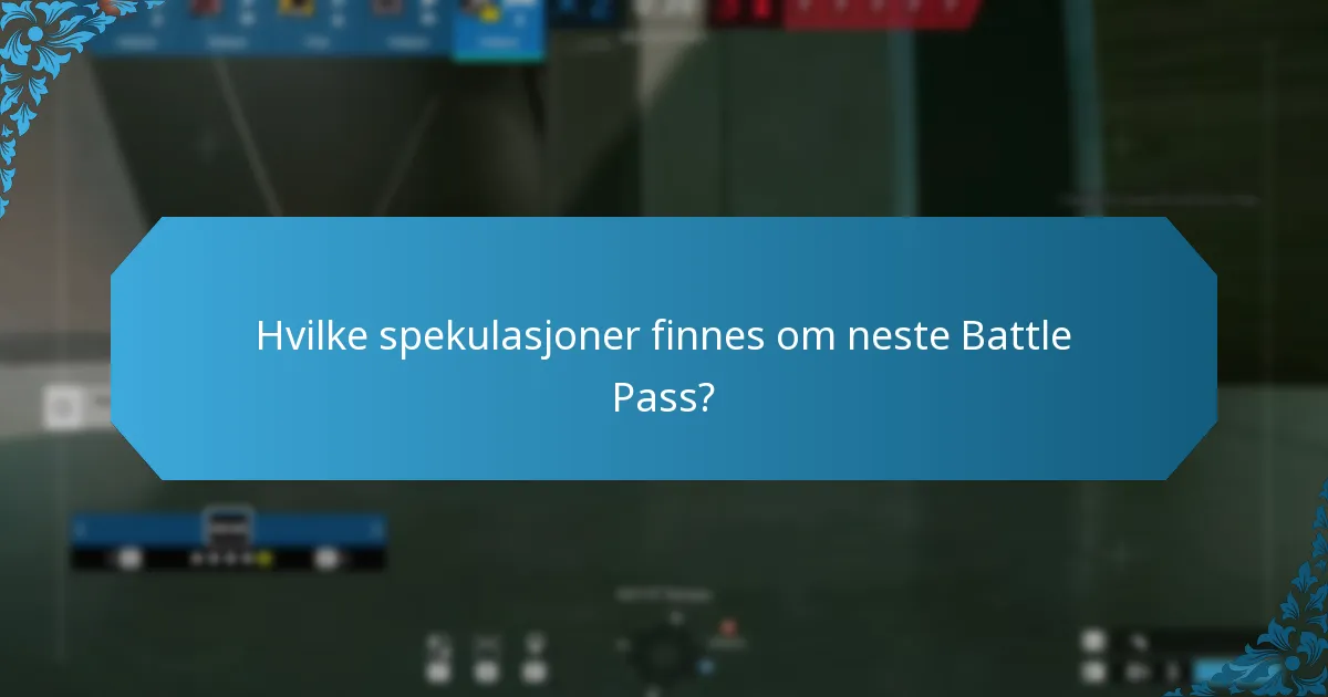 Hvilke spekulasjoner finnes om neste Battle Pass?
