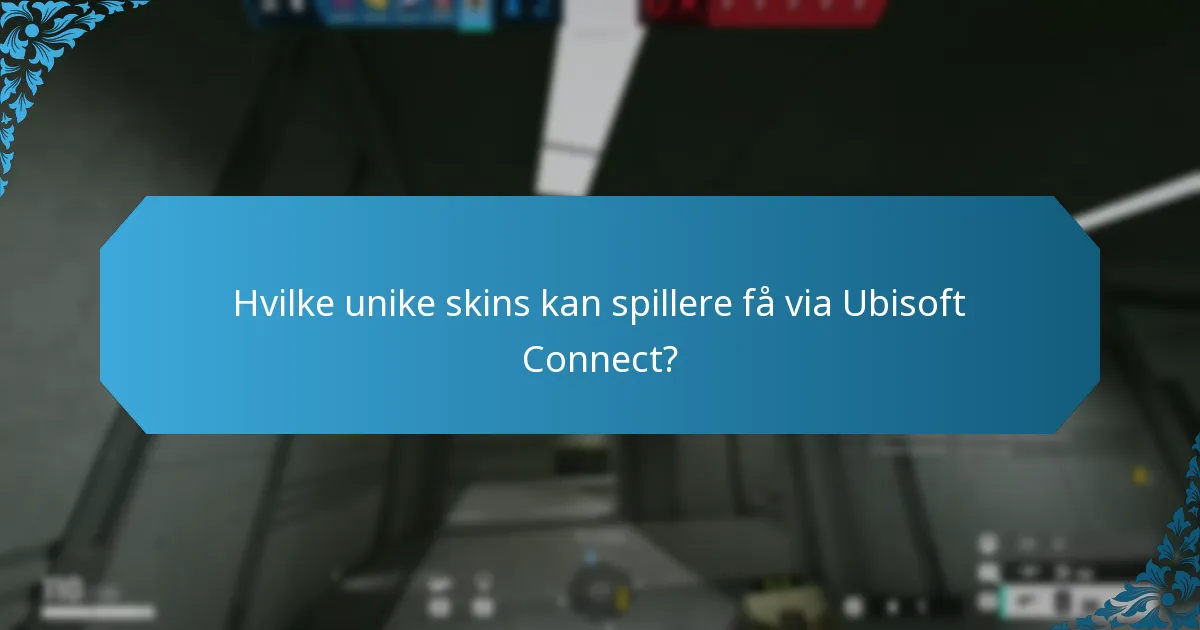 Hvilke unike skins kan spillere få via Ubisoft Connect?