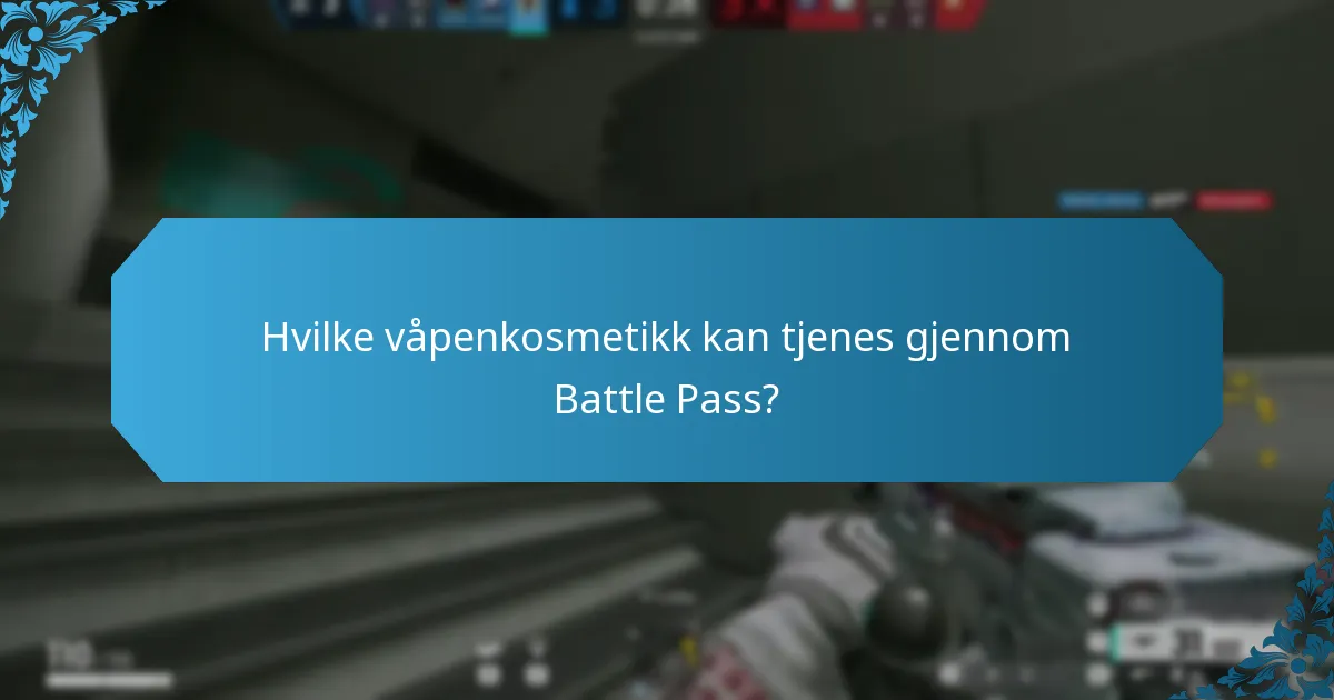Hvilke våpenkosmetikk kan tjenes gjennom Battle Pass?