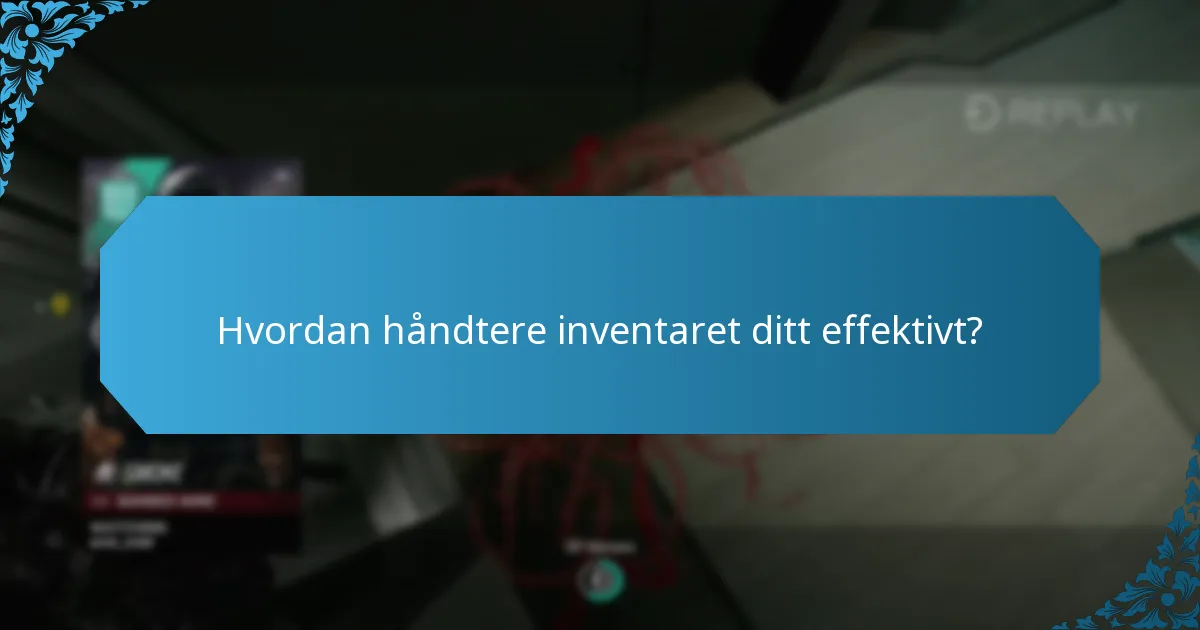 Hvordan håndtere inventaret ditt effektivt?